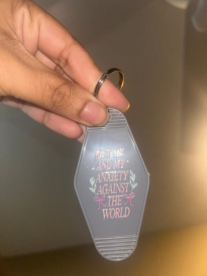 Just Me and My Anxiety Against the World” Keychain