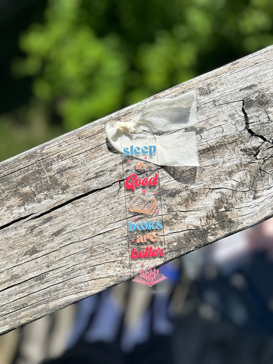 “Sleep is good, books are better” bookmark 🔖